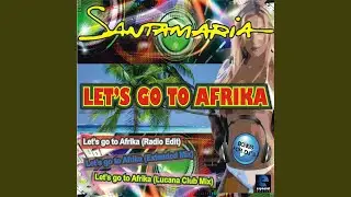 Let's Go To Afrika (Radio Edit)