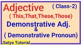 Demonstrative Adjective & Demonstrative Pronoun