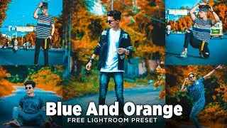 Lightroom Blue And Orange Presets 🔥|| Lightroom Mobile Presets Free DNG || Lr Free Presets Download
