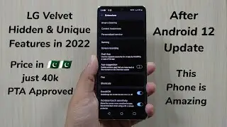 Скрытые и уникальные функции LG Velvet в 2022 году &mdash; после Android 12