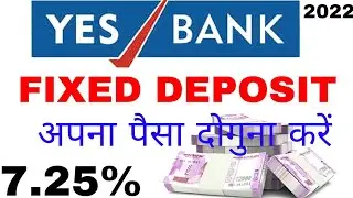 yes bank fixed deposit  in Hindi  | yes bank fixed deposit FD interest rates 2022 |