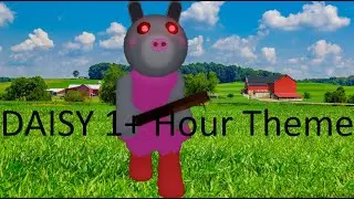 Roblox PIGGY THEME 1+ Hour || DAISY THEME