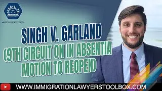 Singh v. Garland (9th Circuit on In Absentia Motion to Reopen)