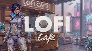 LOFI Café |  4 Hours of Chill Beats for Deep Focus, Study, & Work
