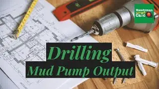 Calculate Oil Drilling Mud Pump Output