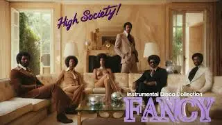 Fancy - High Society! Instrumental Disco Collection (Smooth Jazz Disco Funk)