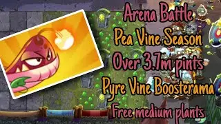 Pvz2 Arena Battle Boosterama (Pyre Vine)event_ Over 3.7m points_ Free medium plants. Gameplay...