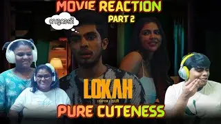 LOKAH MOVIE REACTION | PARTY SCENE REACTION | PART 2| Kiliye Kiliye | Kalyani | Naslen | SANDY
