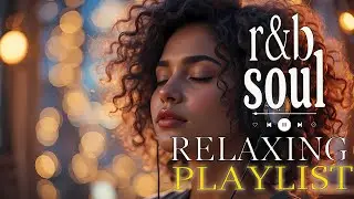 【R&B Soul】Romantic R&B Nights | Deep Grooves for Emotional Connection