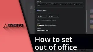 Asana Out of Office | How to set Out of Office in Asana ✅ Tutorial
