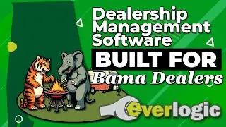 Dealership Management Software BUILT For Alabama Dealers | EverLogic DMS