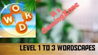 Wordscapes level 1 to 3 || Games & Fun