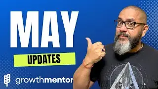 Growthmentor May Updates