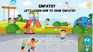 What is Empathy? Teaching empathy to young kids.