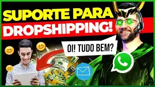 SUPORTE E ATENDIMENTO EM UMA LOJA DROPSHIPPING!