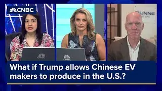 What if Trump allows Chinese EV makers to produce in the U.S.?
