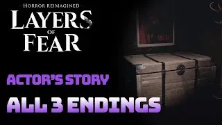 Layers of Fear - Actor's Story: All 3 Endings (The Flame || Always || Formless)