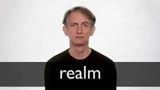 How to pronounce REALM in British English