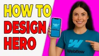 How To Design Hero Sections In Webflow (2026) [Webflow Tutorial 2026]
