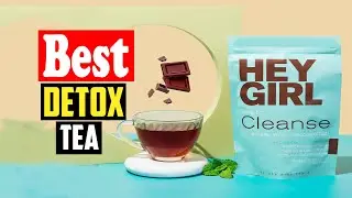 ✅Top 10 Best Detox Tea in 2026