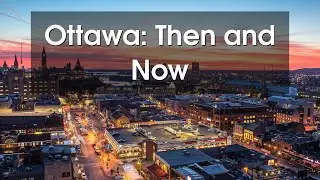Uncovering the Fascinating History of Ottawa, Canada's Capital City