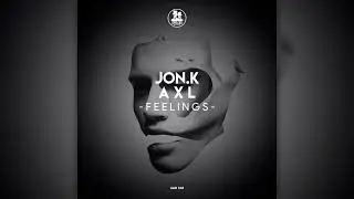 A X L, Jon.K - Dahab ( Original Mix ) [ UNCLES MUSIC ]