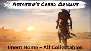Assassin's Creed&reg; Origins - Iment Nome - All Collectables - Guide - Walkthrough - No Commentary
