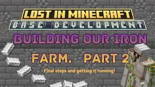 Lost in Minecraft - Iron Farm Part 2
