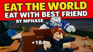 Roblox Eat the World - Ем с лучшим другом! Геймплей без комментариев на Android.