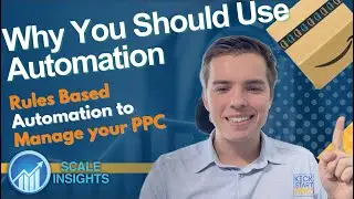 Why you should use Rules Based Automation to Manage your Amazon PPC Utilising Scale Insights