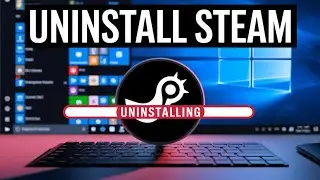 How To Uninstall Steam In Windows 11