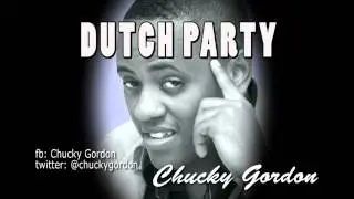 Chucky Gordon- Dutch Party ( Summer whistle riddim)