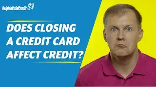 Does Closing A Credit Card Affect Your Credit Score?