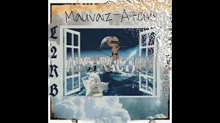 Mauvaiz-Atom - Abstraction | VIDEO ONE TAKE | L2RB/Hors-Concours