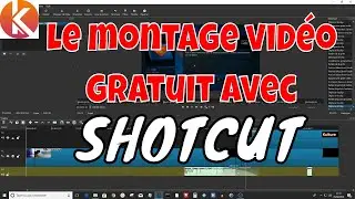 Les bases du montage vid&eacute;o avec le logiciel gratuit SHOTCUT | TUTORIEL #1 | Windows, Mac OS , Linux