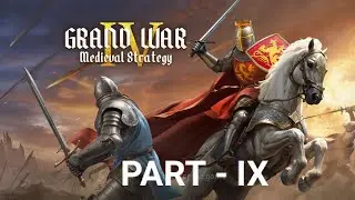 Grand War 4 - Medieval Strategy. P9