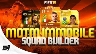 FIFA 15 | MOTM IMMOBILE SQUAD BUILDER w/ TOTY THIAGO SILVA