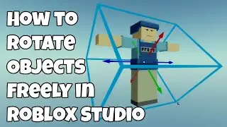 How to Rotate Objects Freely in Roblox Studio