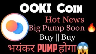 🚨Ooki Coin News Today | Ooki Coin Price Prediction | Ooki Coin Big Pump Soon🔥