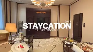 staycation day 1｜my birthday at the peninsula hk｜spa time and best dinner at Gaddi's