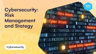 Cybersecurity: Risk Management and Strategy - Ironhack Tech School