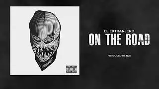 El Extranjero - ON THE ROAD