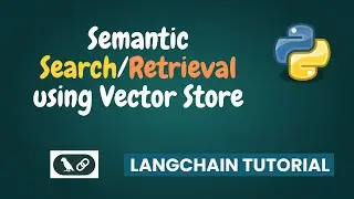 Semantic Search on Documents using Vector Store Retriever | LangChain Tutorial