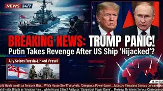 Trump Panics After Putin&rsquo;s Revenge for US Ship Hijack? Ally Seizes Russia-Linked Vessel &mdash; Then Sudde