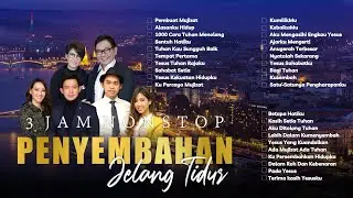 3 JAM NONSTOP PENYEMBAHAN JELANG TIDUR EPS. 6