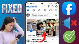 Fix Facebook story sound problem || Facebook story sound not working today