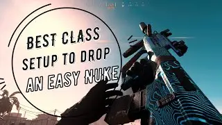 BEST CLASS SETUP TO DROP AN EASY NUKE ON MW!