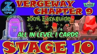 Verge Guardians Chapter 9 Stage 10 (All Level 1 Cards) | Lords Mobile Vergeway Chapter 9 Stage 10