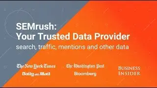 SEMrush: Your Trusted Data Provider
