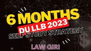 How to Prepare for Delhi University 2023 in 6 months Books, Strategy,Day to Day Schedule by Law Giri